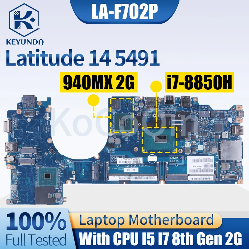 Dell Latitude 14 5491 için Dizüstü Anakart LA-F702P 0TRCDC 062F8P 0HP51C I5-8400H I7-8850H 940M X 2G Laptop Anakart Test Görüntü 0